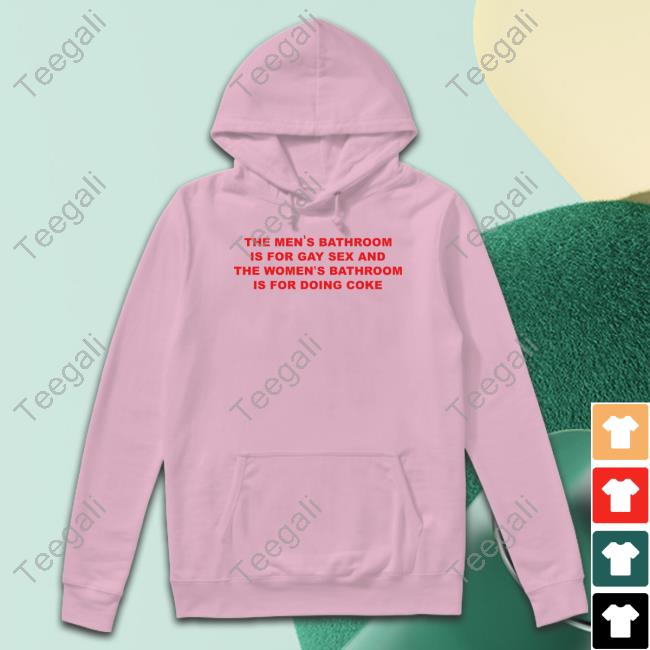 https://farotee.store/product/ciota-girlofswords-the-mens-bathroom-is-for-gay-sex-and-the-womens-bathroom-is-for-doing-coke-hoodie/