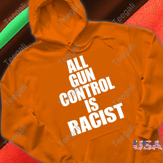 https://fenitee.com/product/blackgunsmatter-merch-all-gun-control-is-racist-shirt/