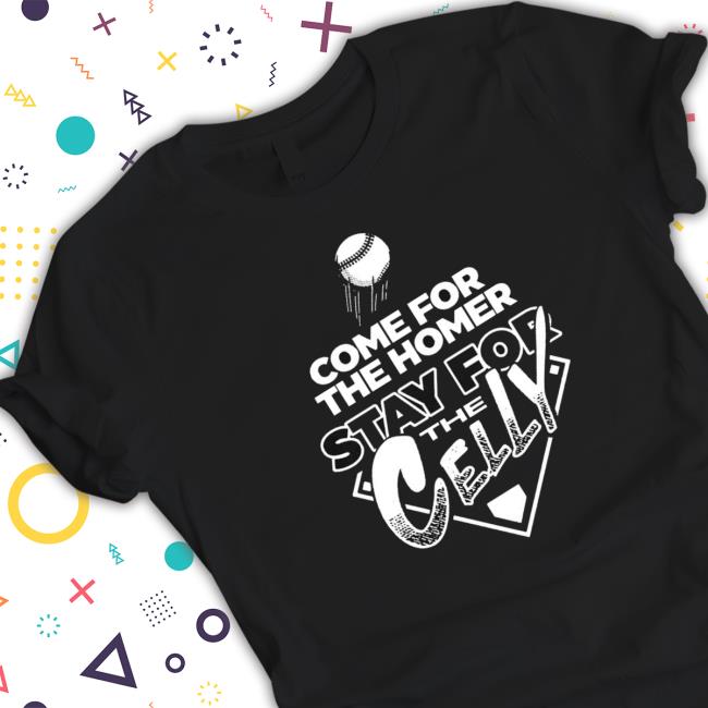 Come For The Homer Stay For The Celly T-Shirt