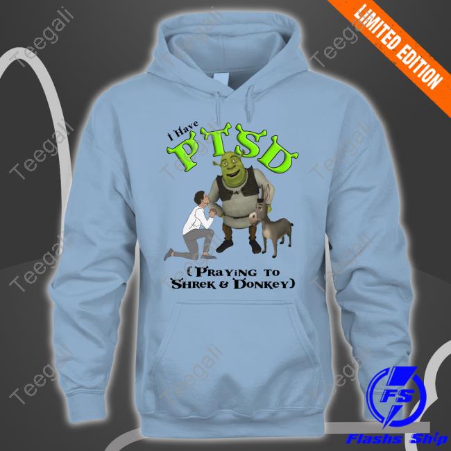 https://teesanio.com/product/shirts-that-go-hard-shop-i-have-ptsd-praying-to-shrek-and-donkey-hoodied-sweatshirt-thegoodshirts/