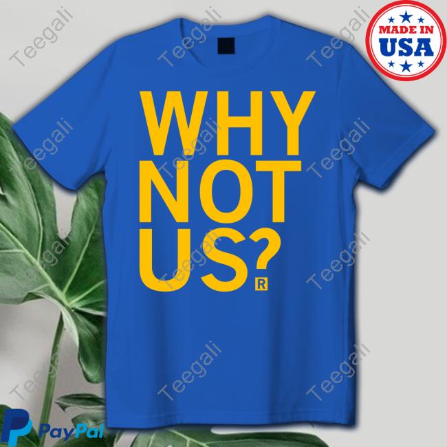 Iowa Hawkeyes Why Not Us Shirt