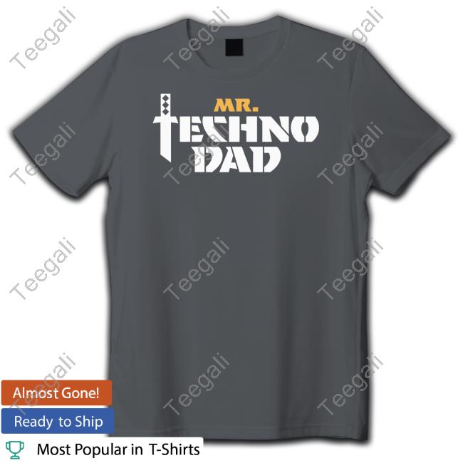 Mr Techno Dad T Shirts