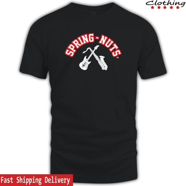 Spring Nuts shirt, hoodie, tank top, sweater and long sleeve t-shirt