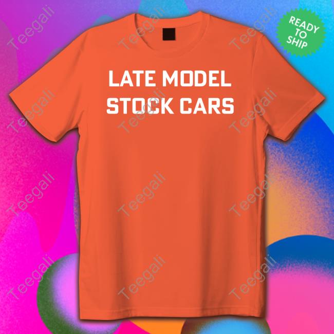 Late Model Stock Cars Shirts