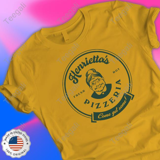 John M. Duarte Henrietta's Fresh Hot Pizzeria T-Shirt