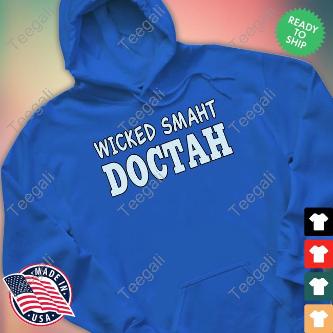 Wicked Smaht Doctah Shirts