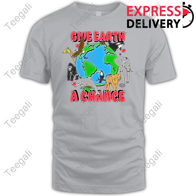 Chnge Give Earth A Chance Sweatshirt