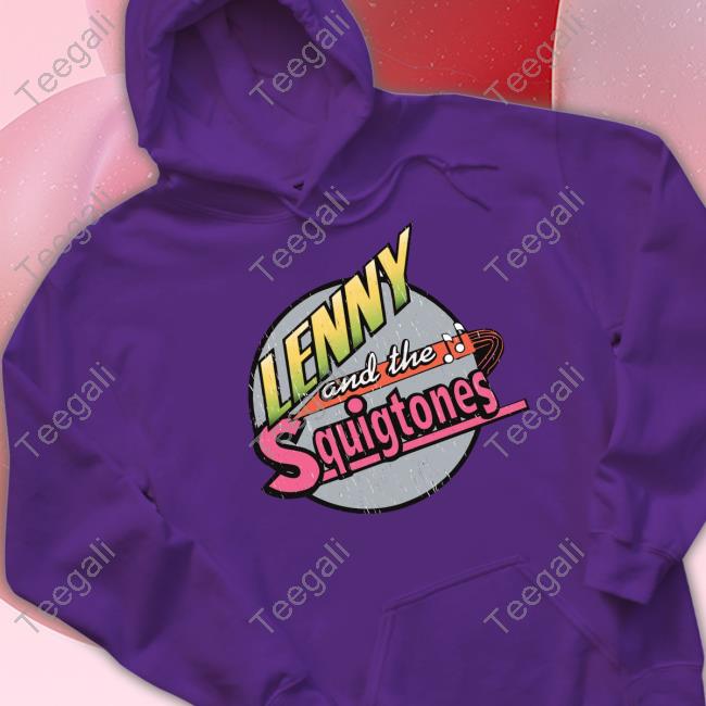 Lenny And The Squigtones New Shirt