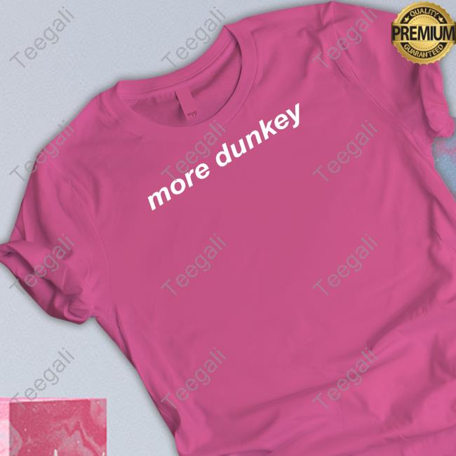 The Act Man More Dunkey Sweatshirt