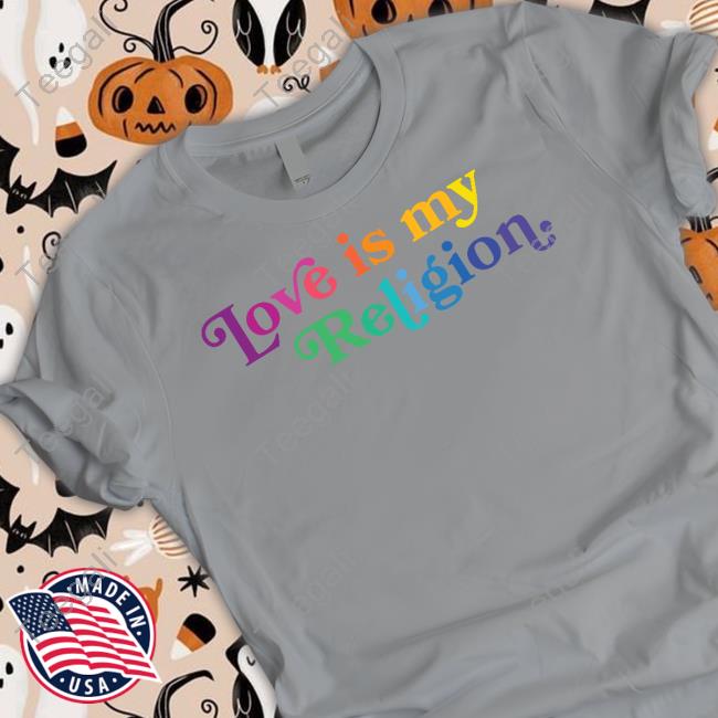 Pavlovitzdesign Love Is My Religion Tee Shirt