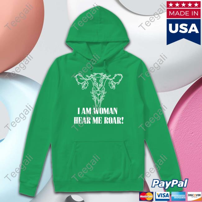 I Am Woman Hear Me Roar Shirts Irishpeachdesigns