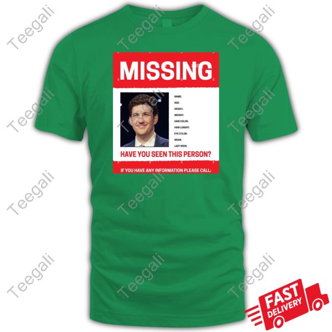 Missing Have You Seen This Person If You Have Any Information Please Call Shirt
