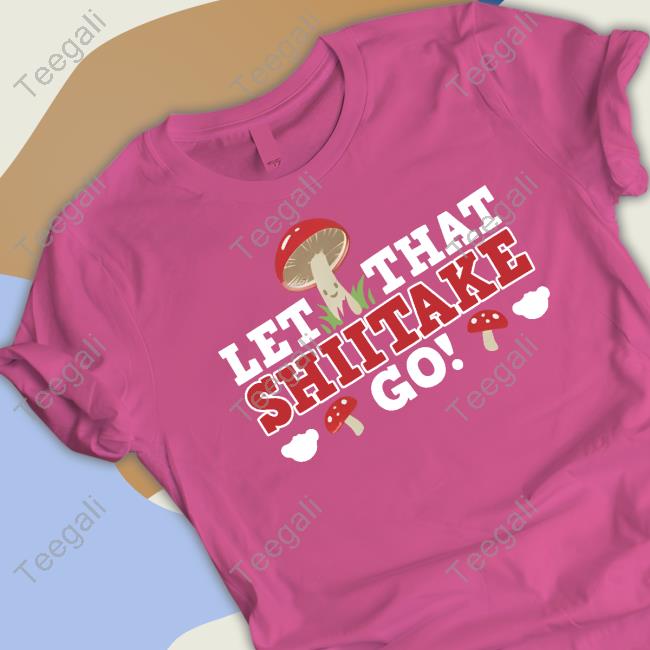 Build A Bear Let That Shiitake Go Tee Shirts