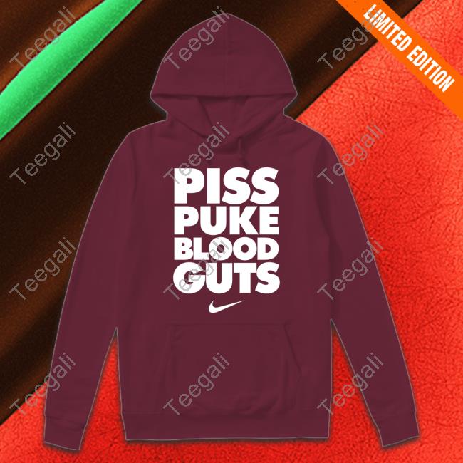 Piss Puke Blood Guts Shirt