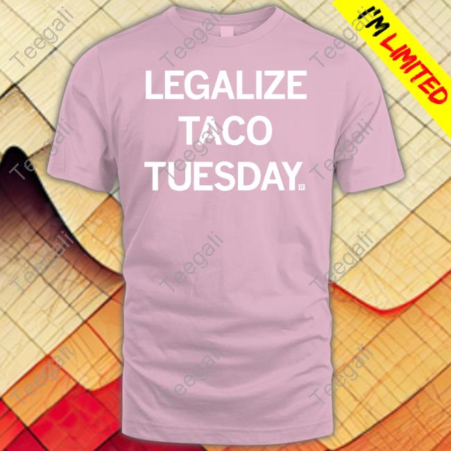 Raygun Legalize Taco Tuesday Tee Shirt