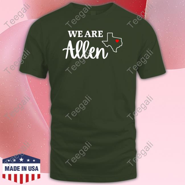 Yahoo News Allen Mall Shooting We Are Allen T Shirts