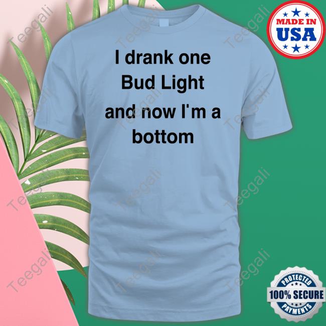 https://teetori.com/campaign/kingcesaa-i-drank-one-bud-light-and-now-im-a-bottom-long-sleeve-tee-shirt