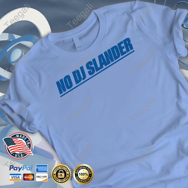 No Dj Slander Sweatshirt