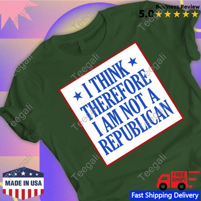 Emily Winston I Think Therefore I Am Not A Republican Tee Shirt