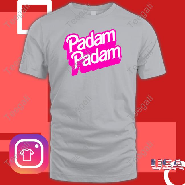 Padam Padam Km Shirt