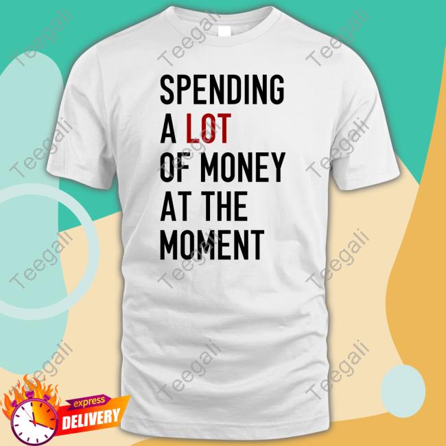 https://prioshirt.com/campaign/spending-a-lot-of-money-at-the-moment-hoodie