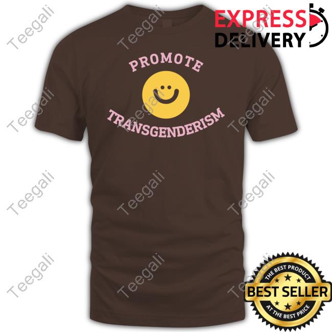 Sweatermuppet Promote Transgenderism Tee