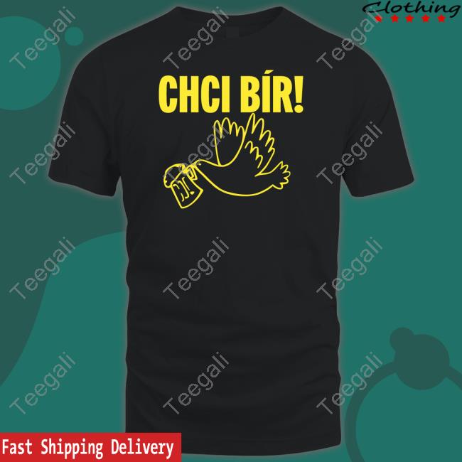 Chci Bir T Shirts