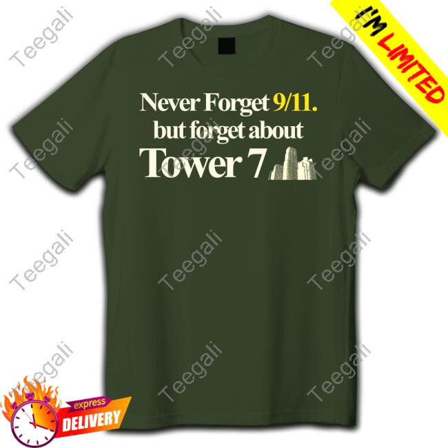 Barelylegal Merch Never Forget 911 But Forget About Tower 7 Hoodie