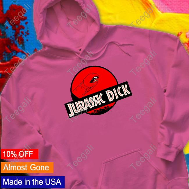 Jurassic Dick Sweatshirt