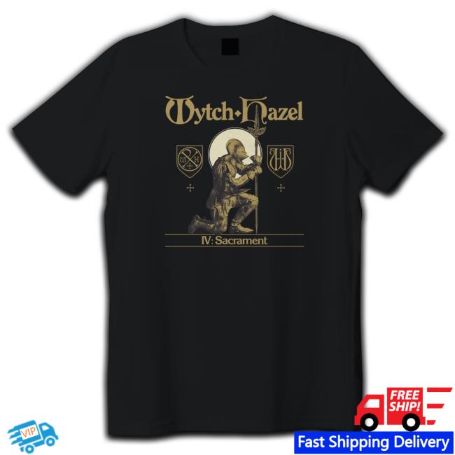 Wytch Hazel Iv Sacrament shirt