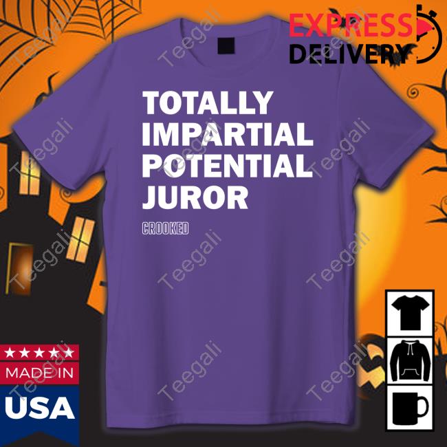 https://cusatee.com/campaign/hillary-clinton-totally-impartial-potential-juror-shirt