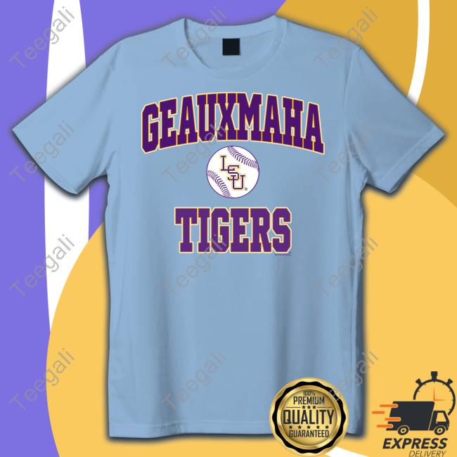 Geauxmaha Tigers Tee Shirt