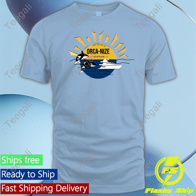 https://chitotee.com/product/xoj-time-to-rise-up-orca-nize-for-a-better-future-tee-shirt/