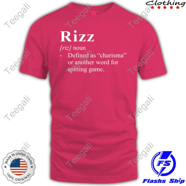 Lovely Lo Rizz Defined As Charisma Or Another Word For Spitting Game T Shirt