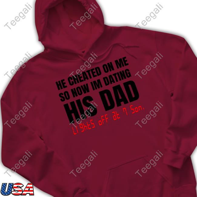 Banter Baby Store He Checked On Me So Now Im Dating His Dad Sweatshirt