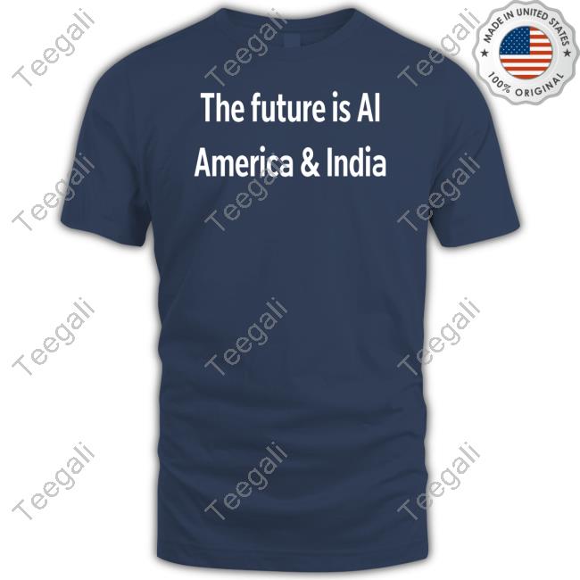 Narendra Modi The Future Is Ai America And India Shirt