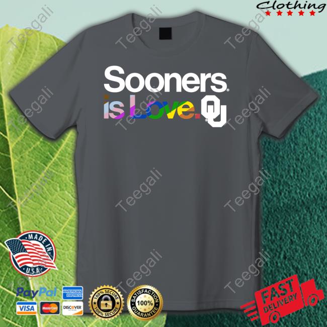 Sooners Is Love Pride Oklahoma Sooners T-Shirt, Hoodie, Tank Top, Sweater And Long Sleeve T-Shirt
