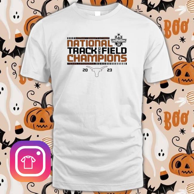 Original Texas Longhorns Women’S Outdoor Track & Field 2023 Ncaa Champs shirt, hoodie, tank top, sweater and long sleeve t-shirt