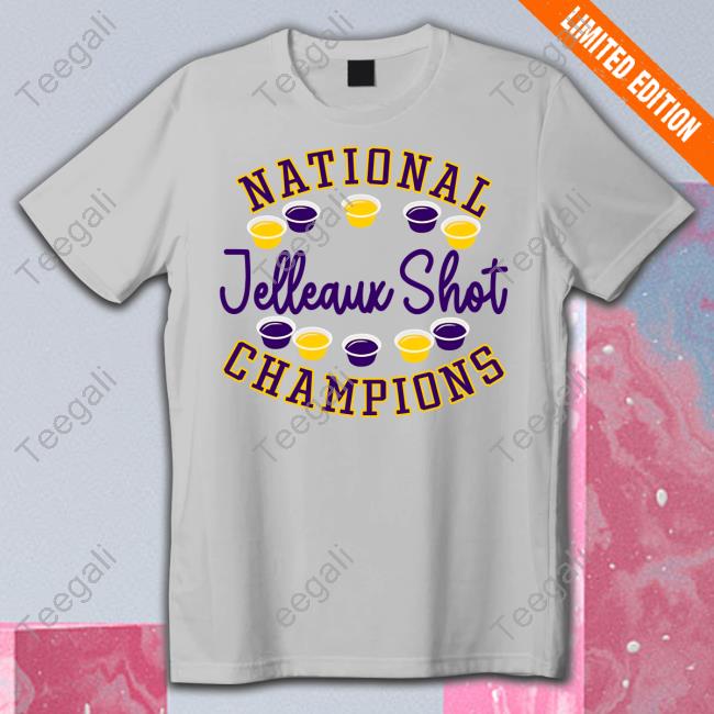 National Jelleaux Shot Champions T Shirt