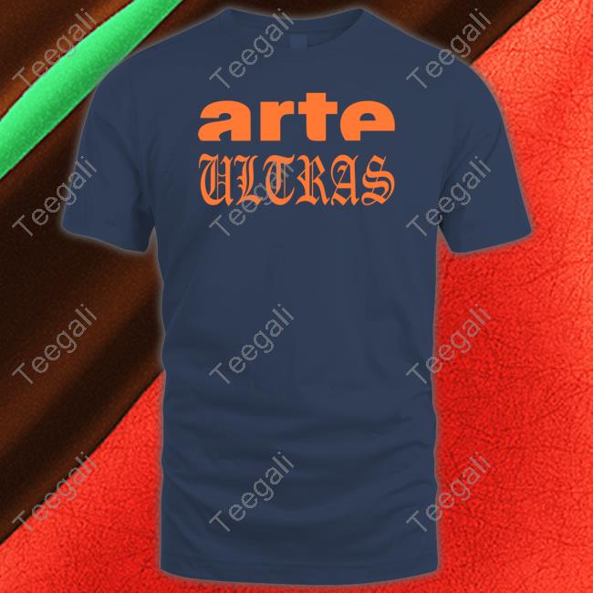 Arte Ultras shirt, hoodie, tank top, sweater and long sleeve t-shirt