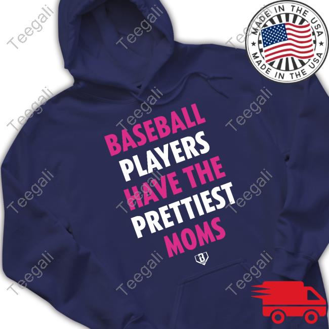 Baseball Players Have The Prettiest Moms Sweatshirt