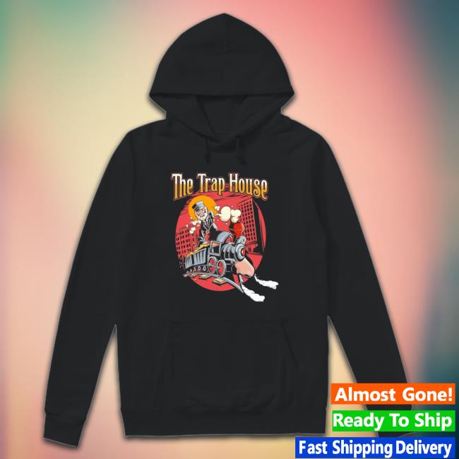 Official The Trap House shirt, hoodie, tank top, sweater and long sleeve t-shirt