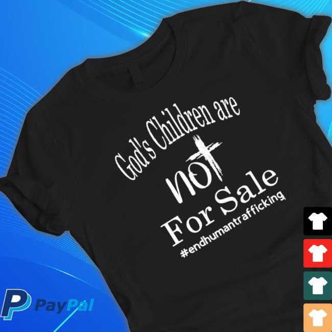 God’S Children Are Not For Sale #Endhumantrafficking Hoodie Sweatshirt