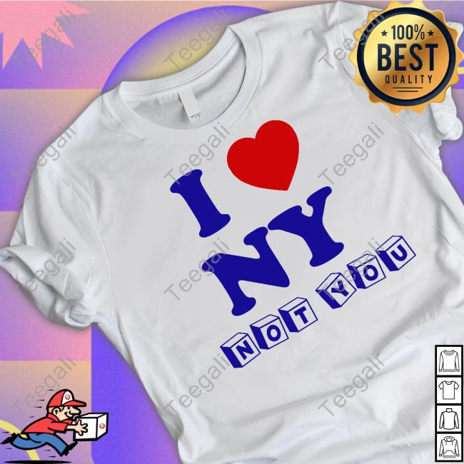 O-Mighty I Love Ny Not You Shirts