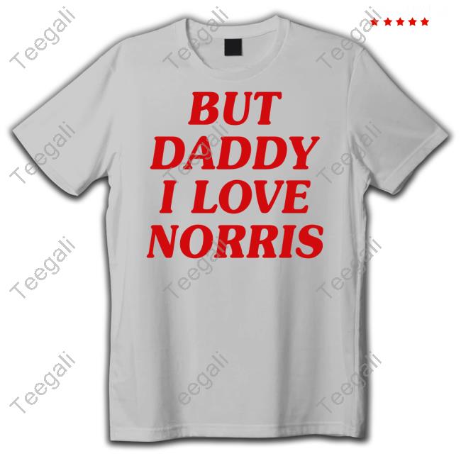 Safefor Lando But Daddy I Love Norris Tee Shirt