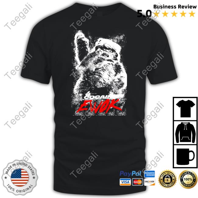 Cocaine Ewok Shirts