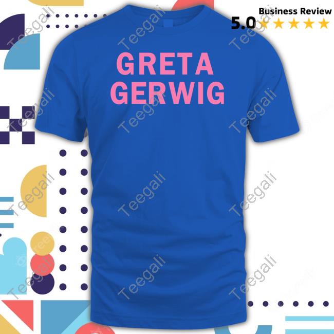 Girlsontopstees Shop Greta Gerwig Shirt