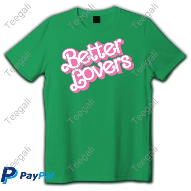 Better Lovers Barbie Tee