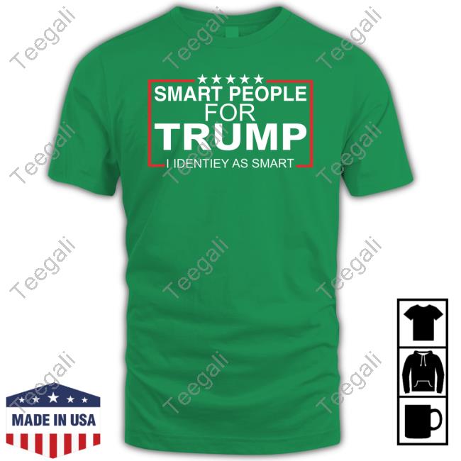 Long Sleeve T Shirt Smart People For Trump I Identiey As Smart