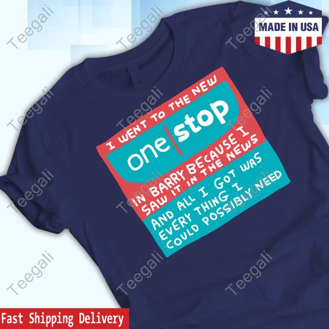 I Went To The New One Stop In Barry Because I Saw It In The News Tee Shirts